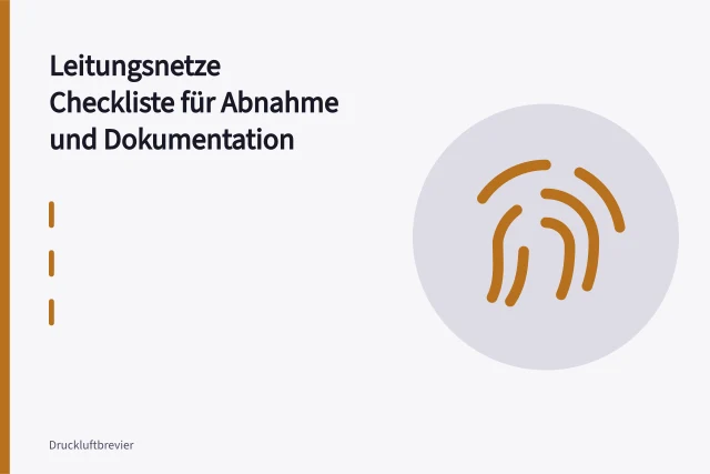 Druckluft-Leitungsnetz mit Manometer und Leckagesucher bei der Abnahme. Leitungsnetze Checkliste für Abnahme und Dokumentation