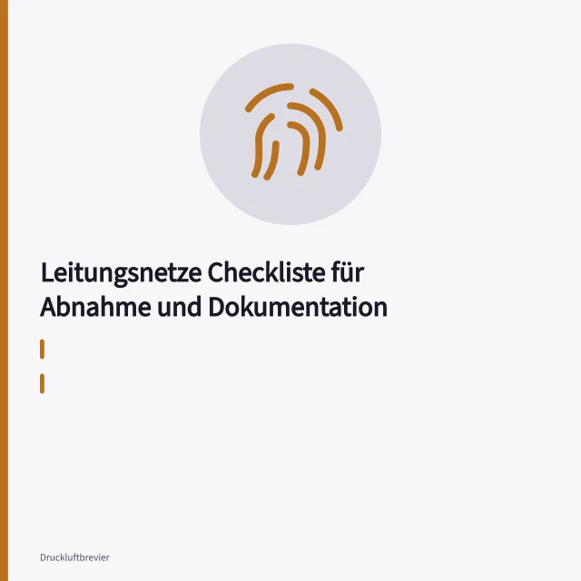Druckluft-Leitungsnetz mit Manometer und Leckagesucher bei der Abnahme. Leitungsnetze Checkliste für Abnahme und Dokumentation