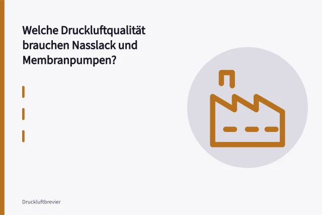 Koaleszenzfilter und Adsorptionstrockner in einer Druckluftanlage im Einsatz. Welche Druckluftqualität brauchen Nasslack und Membranpumpen?